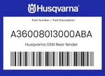 Husqvarna Genuine Rear Fender - A36008013000ABA. Fixed Price $86.84.