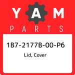 1B7-2177B-00-P6 Yamaha Lid, Cover 1B72177B00P6, New Genuine Oem Part. Fixed Price $241.48.