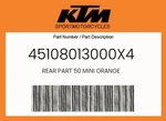 Ktm Genuine Rear Part 50 Mini Orange - 45108013000X4. Fixed Price $35.72.