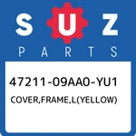 47211-09AA0-YU1 Suzuki Cover,frame,l(yellow) 4721109AA0YU1, New Genuine Oem Part. Fixed Price $100.73.