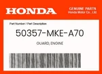 Honda Genuine Guard, Engine 50357-MKE-A70. Fixed Price $42.99.