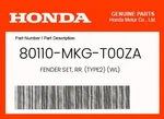 Honda Genuine Fender Set, Rr. (TYPE2) (wl) 80110-MKG-T00ZA. Fixed Price $61.86.