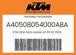 Ktm Genuine Spoiler Kit 65 Sx 2024 - A40508054000ABA. Fixed Price $133.98.