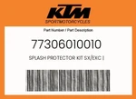 Ktm Genuine Splash Protector Kit Sx/exc - 77306010010. Fixed Price $27.86.