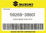 Suzuki Genuine Guide, Brake Hose NO.2 59268-38B01. Fixed Price $5.97.