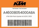 Ktm Genuine Spoiler Kit Sx/xc 2023 - A46008054000ABA. Fixed Price $175.21.