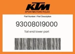 Ktm Genuine Tail End Lower Part - 93008019000. Fixed Price $46.83.