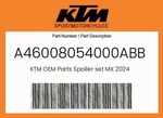 Ktm Genuine Spoiler Set Mx 2024 - A46008054000ABB. Fixed Price $133.98.