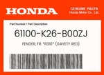 Honda Genuine Fender, Fr. *R310* (gayety Red) 61100-K26-B00ZJ. Fixed Price $44.55.