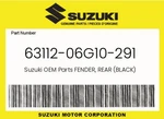 Suzuki Genuine Fender, Rear (black) 63112-06G10-291. Fixed Price $195.68.