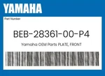 Yamaha Genuine Plate, Front BEB-28361-00-P4. Fixed Price $80.08.
