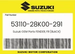 Suzuki Genuine Fender, Fr (black) 53110-28K00-291. Fixed Price $59.19.