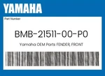 Yamaha Genuine Fender, Front BMB-21511-00-P0. Fixed Price $307.30.