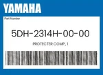 Yamaha Genuine Protecter Comp., 5DH-2314H-00-00. Fixed Price $55.32.