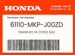 Honda Genuine Fender Set, Fr. (TYPE2) (wl) 61110-MKN-D50ZB. Fixed Price $73.74.