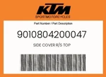 Ktm Genuine Side Cover R/s Top - 9010804200047. Fixed Price $67.64.