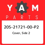 20S-21721-00-P2 Yamaha Cover, Side 20S2172100P2, New Genuine Oem Part. Fixed Price $153.22.