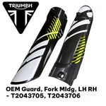 Oem Triumph Tf 250-X Guard, Fork Mldg, Right, Left, T2043706 & T2043705. Fixed Price $68.00.