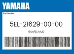Yamaha Genuine Guard, Mud 5EL-21629-00-00. Fixed Price $43.18.