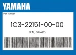 Yamaha Genuine Seal, Guard 1C3-22151-00-00. Fixed Price $65.58.