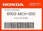 Honda Genuine Stay, Fr. Fender 61103-MCH-000. Fixed Price $222.05.
