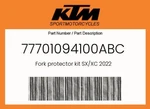 Ktm Genuine Fork Protector Kit Sx/xc 2022 - 77701094100ABC. Fixed Price $79.64.