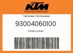 Ktm Genuine Chain Cover - 93004060100. Fixed Price $28.44.